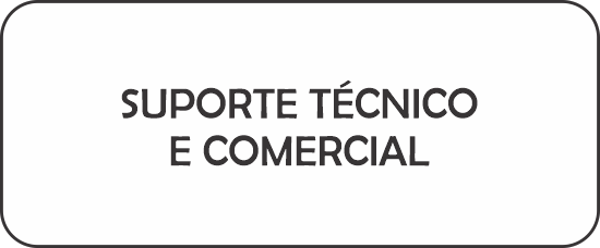 SUPORTE TÉCNICO E COMERCIAL SUPORTE TÉCNICO E COMERCIAL